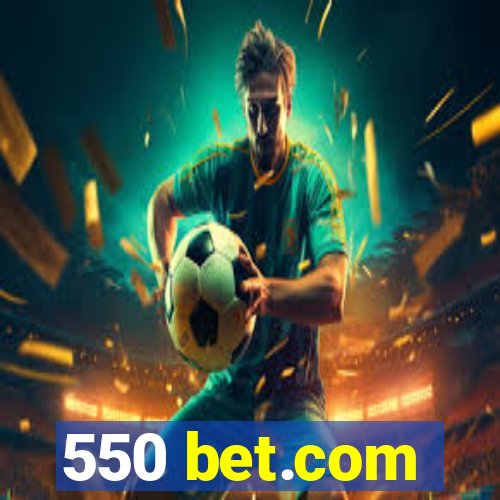 550 bet.com